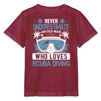 Never Underestimate An Old Man Diver Scuba Diving - T-shirt bio MINI CREATOR Stanley/Stella Enfant - bordeaux - Devant - Kain (125cm)