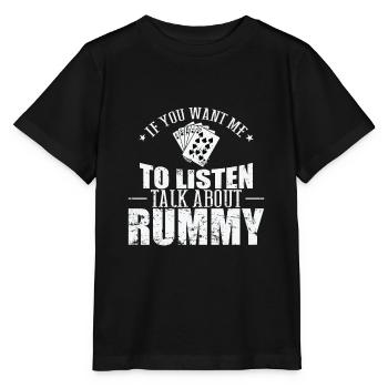 If you want me to listen talk about Rummy - Stanley/Stella MINI CREATOR Kids’ T-Shirt - black - Front - Mikhail (115cm)