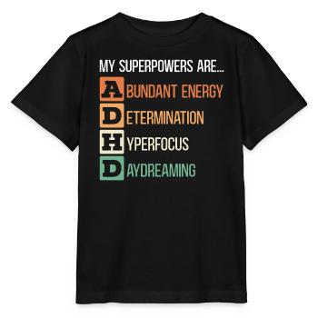 My Superpowers Are ADHD Embrace Neurodiversity - Stanley/Stella MINI CREATOR Kids’ T-Shirt - black - Front - Mikhail (115cm)