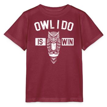 Owl I Do Is Win Oiseau nocturne Hibou Chuchoteur - T-shirt bio MINI CREATOR Stanley/Stella Enfant - bordeaux - Devant - Kain (125cm)