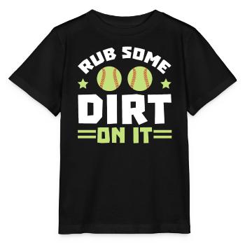 Rub Some Dirt On It Softball Player Pitcher - Stanley/Stella MINI CREATOR Kids’ T-Shirt - black - Front - Mikhail (115cm)