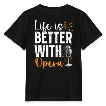 Life Is Better With Opera Theater Opera Singer - Stanley/Stella MINI CREATOR Kids’ T-Shirt - black - Front - Mikhail (115cm)