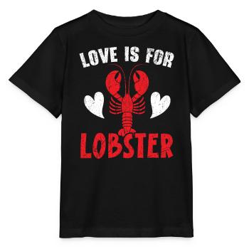 L’amour est pour le homard mangeur d’écrevisses Fruits de mer Homard - T-shirt bio MINI CREATOR Stanley/Stella Enfant - noir - Devant - Mikhail (115cm)