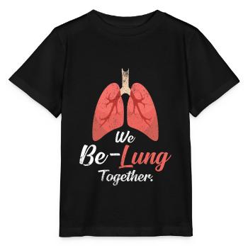 We Be-Lung Together | Lunge Wortspiel Geschenkidee - Stanley/Stella Kinder T-Shirt MINI CREATOR  - Schwarz - Vorne - Mikhail (115cm)