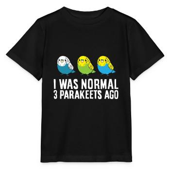 Sittich-Vogelbesitzer Ich war vor 3 Sittichen - Stanley/Stella Kinder T-Shirt MINI CREATOR  - Schwarz - Vorne - Mikhail (115cm)