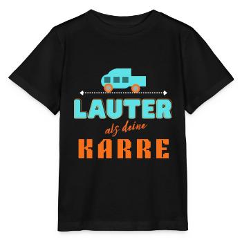 lauter als deine Karre - Stanley/Stella Kinder T-Shirt MINI CREATOR  - Schwarz - Vorne - Mikhail (115cm)