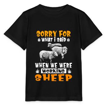 What I Said When We Were Working Sheep Shearing - Stanley/Stella MINI CREATOR Kids’ T-Shirt - black - Front - Mikhail (115cm)