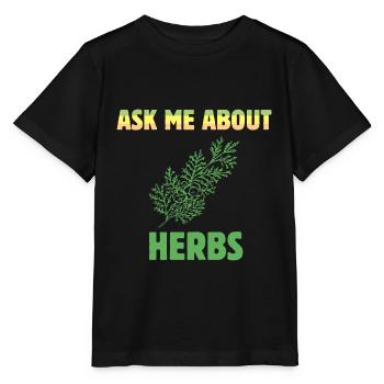 Herbalist Ask Me About Herbs Natural Healing Plant - T-shirt bio MINI CREATOR Stanley/Stella Enfant - noir - Devant - Mikhail (115cm)