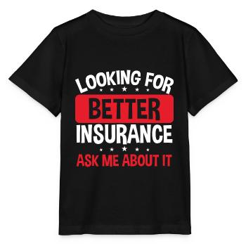Inurance Broker Looking for better Ask me Agent - Stanley/Stella MINI CREATOR Kids’ T-Shirt - black - Front - Mikhail (115cm)