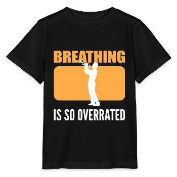 Atmung wird überbewertet Instrumentalist Geschenk - Stanley/Stella Kinder T-Shirt MINI CREATOR  - Schwarz - Vorne - Mikhail (115cm)