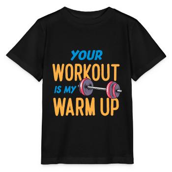 Your Workout Is My Warm Up Funny Fitness - Stanley/Stella Kinder T-Shirt MINI CREATOR  - Schwarz - Vorne - Mikhail (115cm)