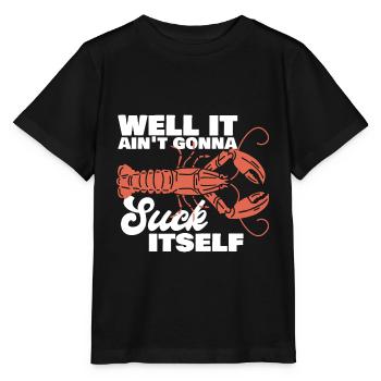 Eh bien, il ne va pas se sucer écrevisse - T-shirt bio MINI CREATOR Stanley/Stella Enfant - noir - Devant - Mikhail (115cm)