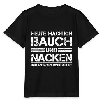 Heute mach ich Bauch und Nacken Grillen - Stanley/Stella Kinder T-Shirt MINI CREATOR  - Schwarz - Vorne - Mikhail (115cm)
