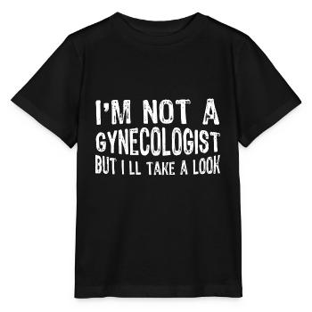 Je ne suis pas gynécologue mais je vais y jeter un coup d’œil - T-shirt bio MINI CREATOR Stanley/Stella Enfant - noir - Devant - Mikhail (115cm)