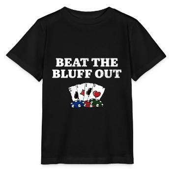 Beat the Bluff Out Gambler Poker Gambling Poker - Stanley/Stella MINI CREATOR Kids’ T-Shirt - black - Front - Mikhail (115cm)
