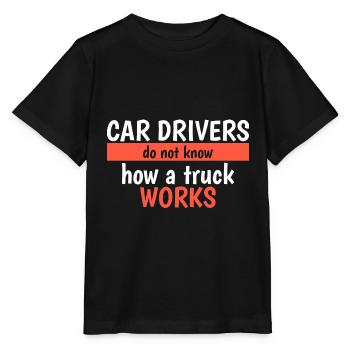 Lkw: Autofahrer wissen es nicht - Stanley/Stella Kinder T-Shirt MINI CREATOR  - Schwarz - Vorne - Mikhail (115cm)