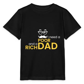 J’ai besoin d’un père pauvre et d’un riche Va - T-shirt bio MINI CREATOR Stanley/Stella Enfant - noir - Devant - Mikhail (115cm)
