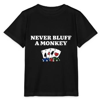 Never Bluff a Monkey Funny Poker Humor Poker - Stanley/Stella MINI CREATOR Kids’ T-Shirt - black - Front - Mikhail (115cm)