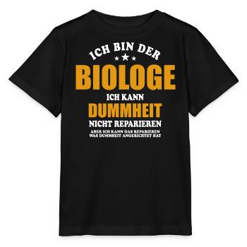 Biologe - ich kann Dummheit nicht reparieren - Stanley/Stella Kinder T-Shirt MINI CREATOR  - Schwarz - Vorne - Mikhail (115cm)