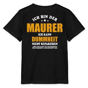 Ich bin Maurer, ich kann Dummheit nicht reparieren - Stanley/Stella Kinder T-Shirt MINI CREATOR  - Schwarz - Vorne - Mikhail (115cm)