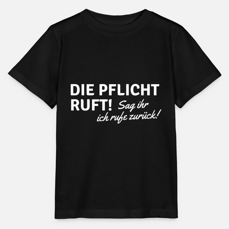 Die Pflicht ruft sag ihr ich rufe zurück Design - Stanley/Stella Kinder T-Shirt MINI CREATOR  - Schwarz