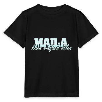 Motto für Maila Frau Spruch - Stanley/Stella Kinder T-Shirt MINI CREATOR  - Schwarz - Vorne - Mikhail (115cm)