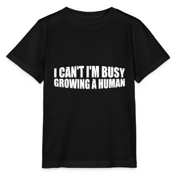 I Can't I'm Busy Growing A Human 4 - Stanley/Stella Kinder T-Shirt MINI CREATOR  - Schwarz - Vorne - Mikhail (115cm)