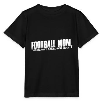 Football Mom, This Beauty Raised Her Beast 4 - Stanley/Stella Kinder T-Shirt MINI CREATOR  - Schwarz - Vorne - Mikhail (115cm)