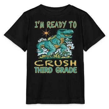 I'm ready to crush third grade - Dritte Klasse - Stanley/Stella Kinder T-Shirt MINI CREATOR  - Schwarz - Vorne - Mikhail (115cm)