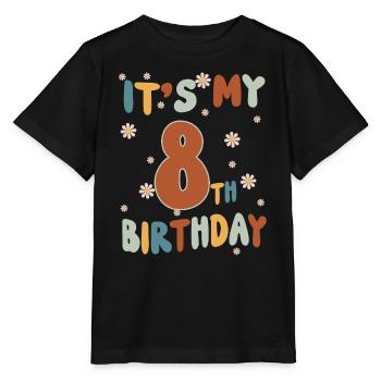 Its my 8 Birthday - Hippie Groovy Flowers - Stanley/Stella MINI CREATOR Kids’ T-Shirt - black - Front - Mikhail (115cm)