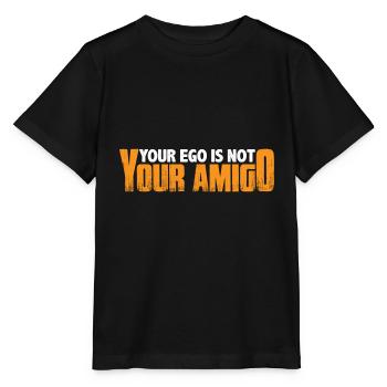 Your Ego Is Not Your Amigo 23 - Stanley/Stella MINI CREATOR Kids’ T-Shirt - black - Front - Mikhail (115cm)