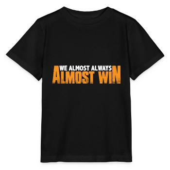 We Almost Always Almost Win 19 - Stanley/Stella MINI CREATOR Kids’ T-Shirt - black - Front - Mikhail (115cm)
