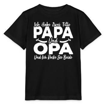 Ich Habe Zwei Titel Papa Und Opa - Stanley/Stella Kinder T-Shirt MINI CREATOR  - Schwarz - Vorne - Mikhail (115cm)