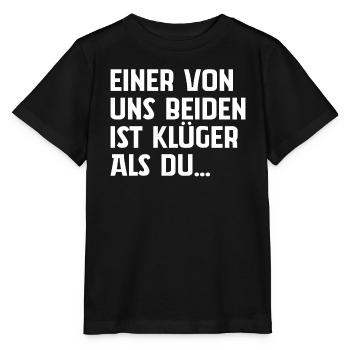 Einer Von Uns Beiden Ist Klüger Als Du - Stanley/Stella Kinder T-Shirt MINI CREATOR  - Schwarz - Vorne - Mikhail (115cm)