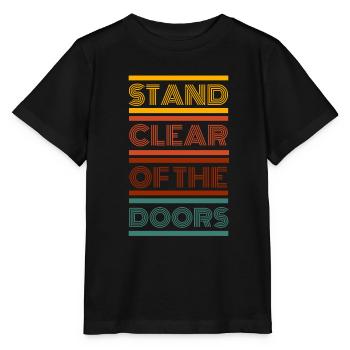 Public Transportation Stand Clear Of - Stanley/Stella MINI CREATOR Kids’ T-Shirt - black - Front - Mikhail (115cm)