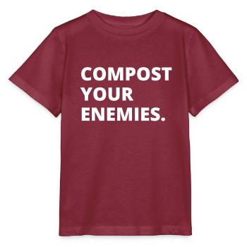 Compost Your Enemies - Stanley/Stella MINI CREATOR Kids’ T-Shirt - burgundy - Front - Kain (125cm)