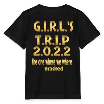 GIRL'S TRIP 2022 - Stanley/Stella MINI CREATOR Kids’ T-Shirt - black - Front - Mikhail (115cm)