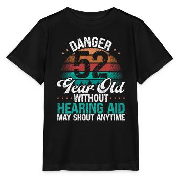 52 Birthday Idea Humor May Shout Funny 52 Year Old - Stanley/Stella Kinder T-Shirt MINI CREATOR  - Schwarz - Vorne - Mikhail (115cm)