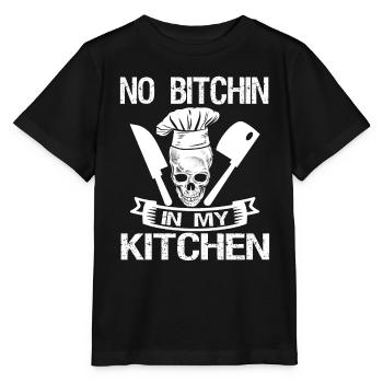 No Bitchin' In My Kitchen Chef Cook Cooking - Stanley/Stella MINI CREATOR Kids’ T-Shirt - black - Front - Mikhail (115cm)