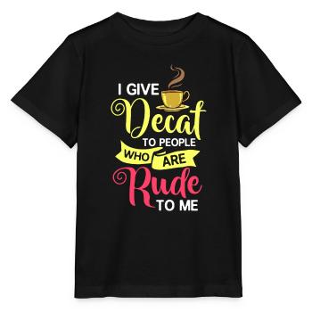 Decaffeinated Coffee Caffeine Caffeine Free - Stanley/Stella MINI CREATOR Kids’ T-Shirt - black - Front - Mikhail (115cm)