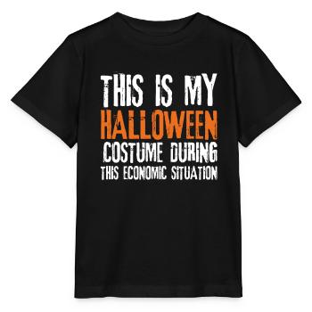 This Is My Halloween Costume During This Economic - Stanley/Stella Kinder T-Shirt MINI CREATOR  - Schwarz - Vorne - Mikhail (115cm)