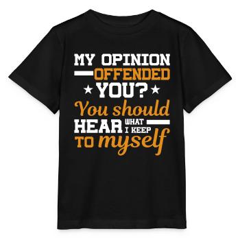 Mon opinion vous a insulté sarcastique - T-shirt bio MINI CREATOR Stanley/Stella Enfant - noir - Devant - Mikhail (115cm)
