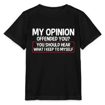 Mon opinion vous insulte sarcastique - T-shirt bio MINI CREATOR Stanley/Stella Enfant - noir - Devant - Mikhail (115cm)