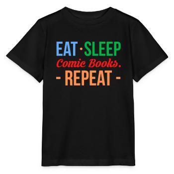 Eat Sleep Comic Books Repeat Shirt Gift - Stanley/Stella MINI CREATOR Kids’ T-Shirt - black - Front - Mikhail (115cm)