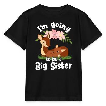 Going To Be A Big Sister Deer Promoted Big Sister - Stanley/Stella MINI CREATOR Kids’ T-Shirt - black - Front - Mikhail (115cm)