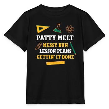 Patty Melt Messy Bun Lesson Plans Funny Teacher - Stanley/Stella Kinder T-Shirt MINI CREATOR  - Schwarz - Vorne - Mikhail (115cm)