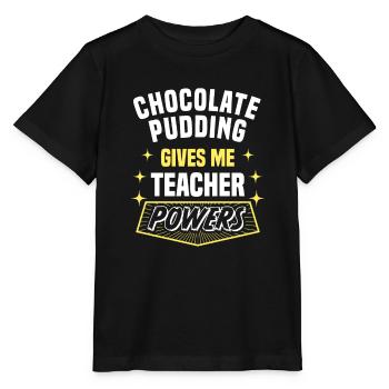 Le pudding au chocolat me donne des pouvoirs de professeur drôle - T-shirt bio MINI CREATOR Stanley/Stella Enfant - noir - Devant - Mikhail (115cm)