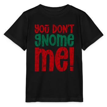 You Don't Gnome Me 3 - Stanley/Stella Kinder T-Shirt MINI CREATOR  - Schwarz - Vorne - Mikhail (115cm)