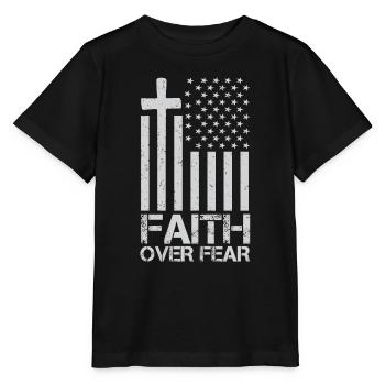 Faith Over Fear American Pride Religious - Stanley/Stella MINI CREATOR Kids’ T-Shirt - black - Front - Mikhail (115cm)