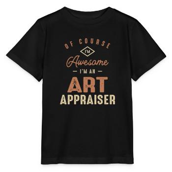 I'm Awesome I'm a Art Appraiser Funny Job - Stanley/Stella MINI CREATOR Kids’ T-Shirt - black - Front - Mikhail (115cm)